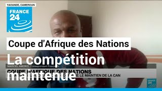 Coupe d'Afrique des Nations : le patron du foot africain confirme le maintien de la compétition