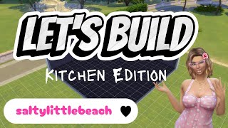 Let's Build KITCHEN EDITION ** NO CC ** SPEEDBUILD The Sims 4