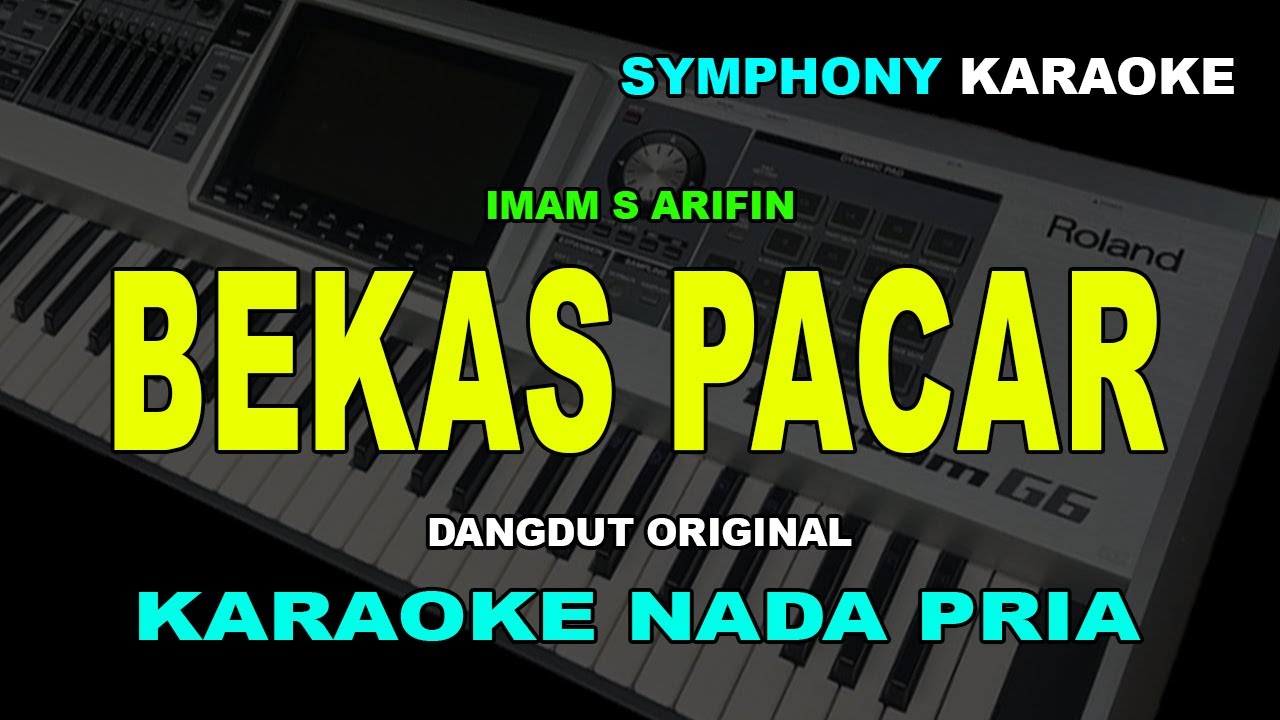 BEKAS PACAR KARAOKE NADA COWOK PRIA | IMAM S ARIFIN