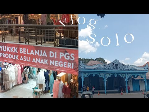 Go_Vlog || SOLO || Jalan - jalan ke "PGS" 🚶🏻🚗🏢 || Keraton Solo 🏰🏯