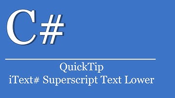 QuickTip #341 - C# Visual Studio .NET Tutorial - iText# PDF Subscript Text Lower