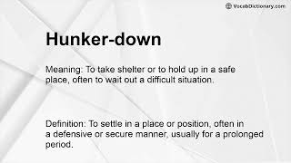 Hunker-down Meaning