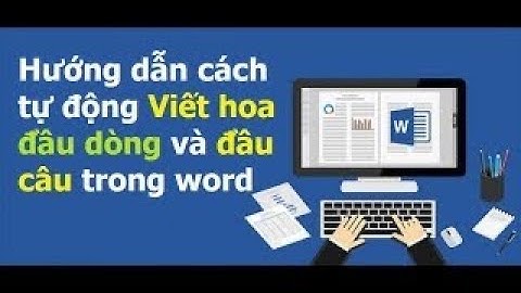 Cách Bật Tự Động Viết Hoa Đầu Câu, Đầu Đoạn Trong Word | Thủ Thuật SmartPhone