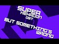 Super hexagon ost but somethings wrong