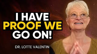 ATHEIST Doctor Dies; Shown TRUTH of Spirit World  Comes Back with MESSAGE! | Dr. Lotte Valentin