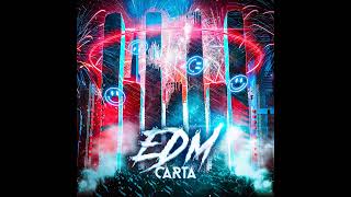 CARTA - EDM (Extended Mix)