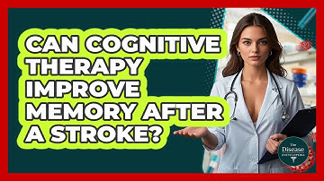 Can Cognitive Therapy Improve Memory After A Stroke? - The Disease Encyclopedia