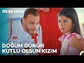 İyi ki doğdun kızım! - Sen Çal Kapımı 43. Bölüm