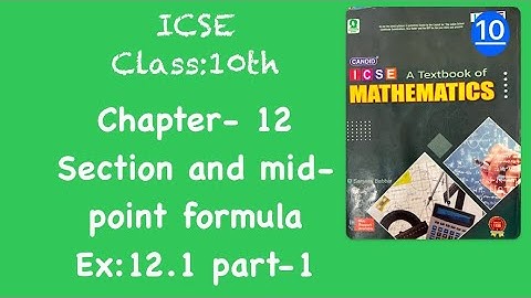 ICSE/class-10/ch-Section and Mid Point Formula/ex.12.1/questions 1-10/part-1/Evergreen book/
