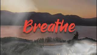 'Breathe' Lyrics               Tommee Profitt ft. Fleurie