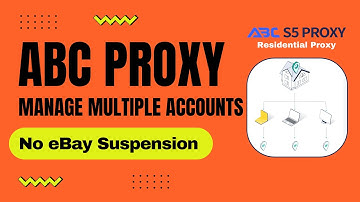 eBay Stealth Account: How to Set Up ABC Proxy & Manage Multiple Accounts Safely