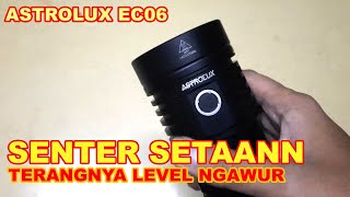 SENTER SUPER TERANG | Review Astrolux EC06 screenshot 3