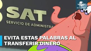 Palabras prohibidas para el SAT en concepto de pago en transferencias bancarias