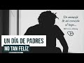 Un día de padres no tan felíz