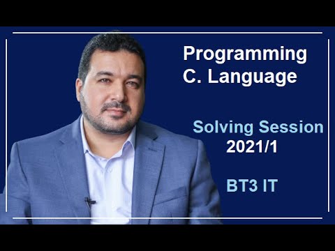 Prog. C Language - BT3 IT Session 2021/1   Solved