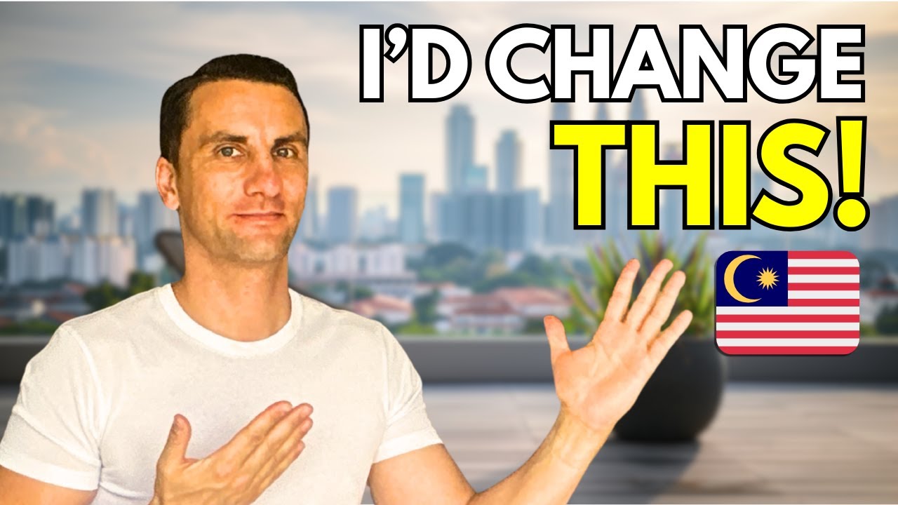 If I Moved to Malaysia Again in 2026, I’d Do Things VERY Differently