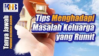 Tips Menghadapi Masalah Keluarga yang Rumit - Khalid Basalamah