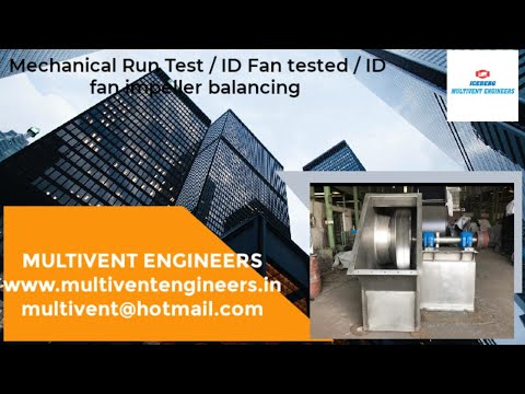 Induced Drought Fan Test / ID fan tested /mechanical run test /ID fan impeller balancing