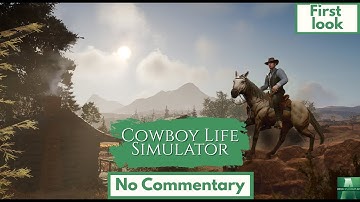 Cowboy Life Simulator  Ranch Beginnings & Frontier Exploring | No Commentary Longplay