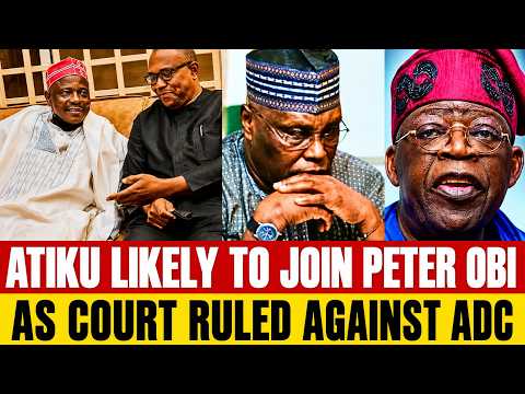 BREAKING! ATIKU LIKELY TO JOIN PETER OBI IN ADC AFTER COURT RULED AGAINST ATIKU, DAVID MARK