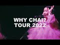 CHAI - WHY CHAI? TOUR 2022