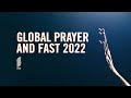 Global Prayer &amp; Fast 2022 - Announcement Video