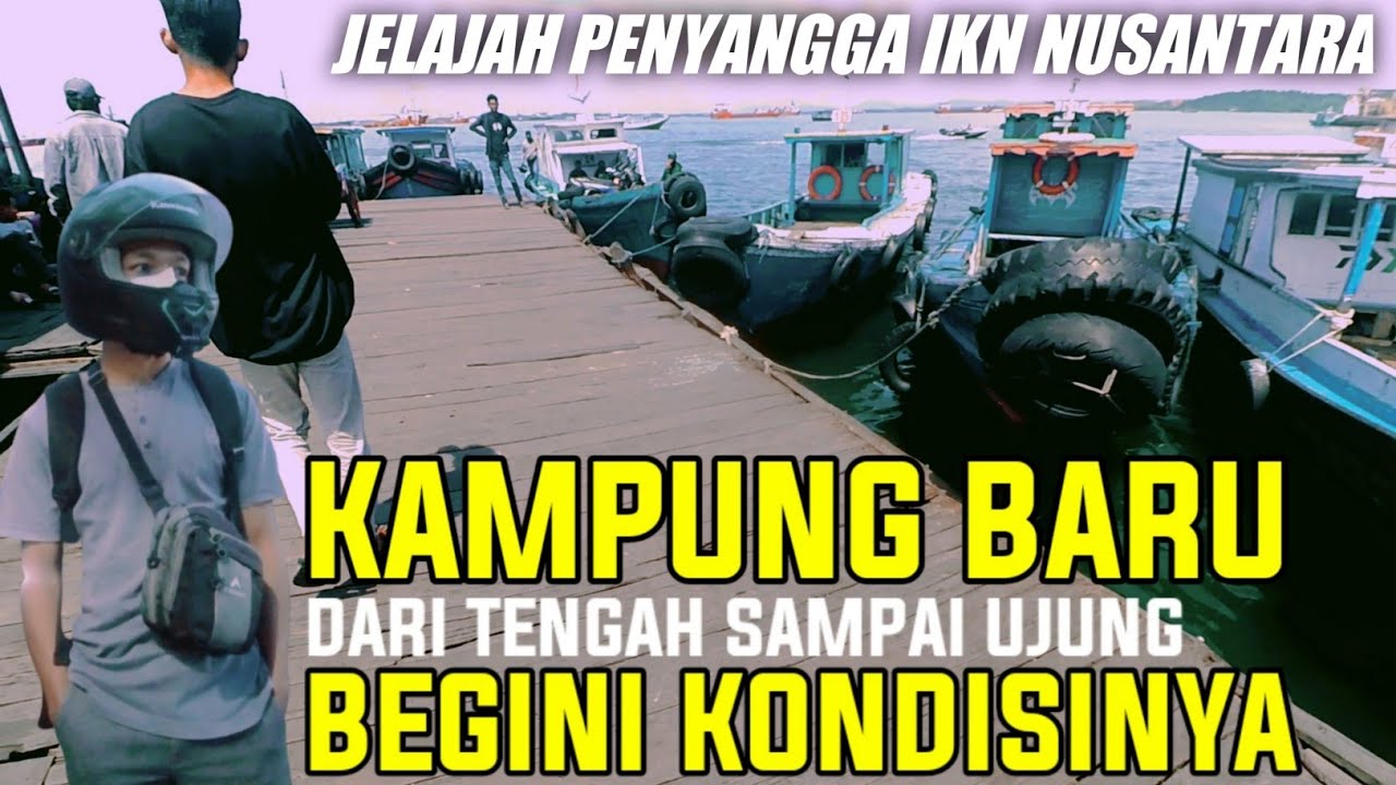 KAMPUNG BARU PELABUHAN KLOTOK SAMPAI KAMPUNG BARU UJUNG BALIKPAPAN KALTIM