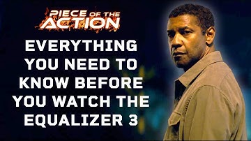 Everything You Need To Know Before You Watch The Equalizer 3 | Piece Of The Action