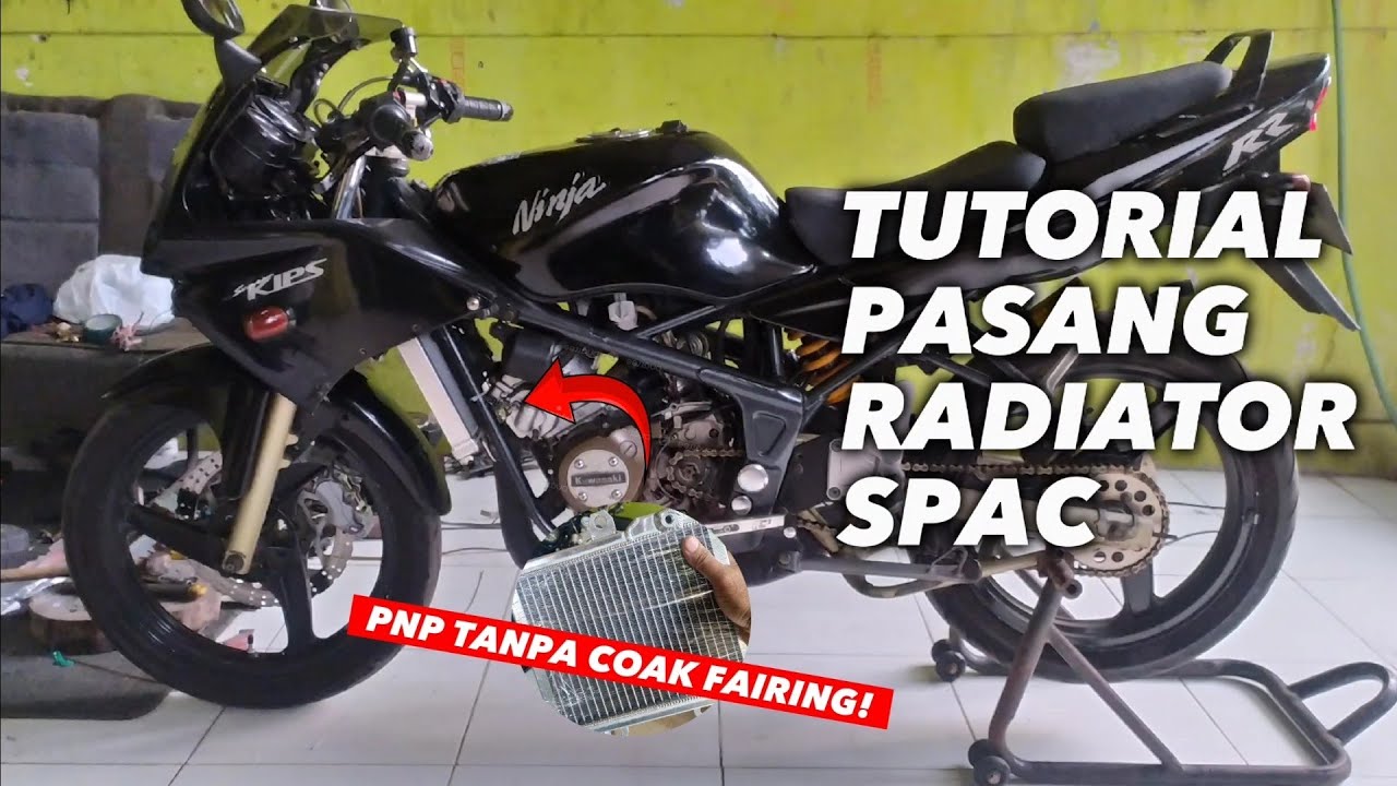 UPGRADE PENDINGINAN MESIN NINJA RR // TUTORIAL MEMASANG RADIATOR MERK ...