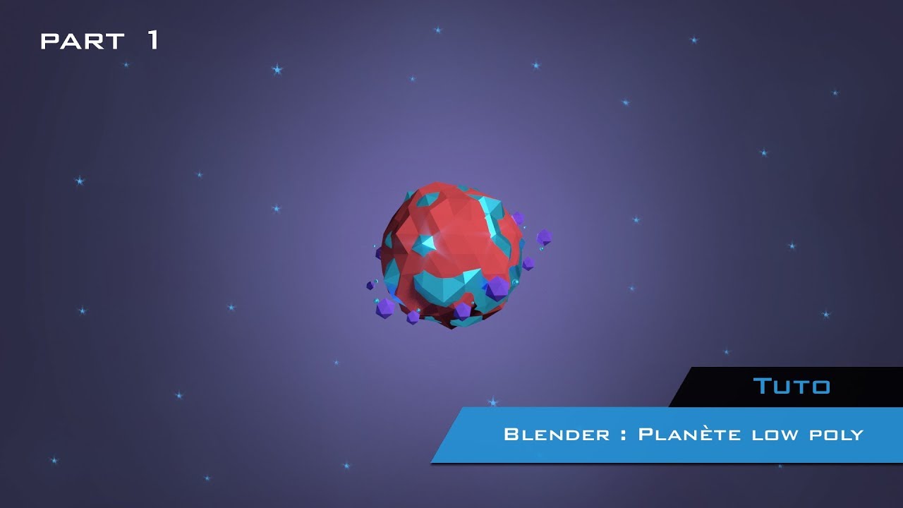 Tuto Blender - FR | Réaliser une planète low poly (part 1) - YouTube