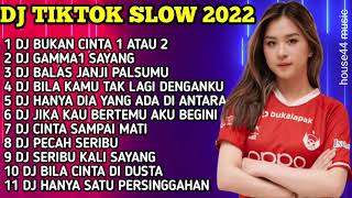 DJ TIKTOK TERBARU 2022 | DJ BUKAN CINTA 1 ATAU 2 - INI BUKAN CERITA CINTA SATU ATAU DUA REMIX SLOW