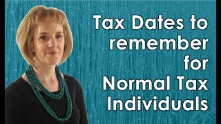 What Dates to Remember for Normal Tax Individuals