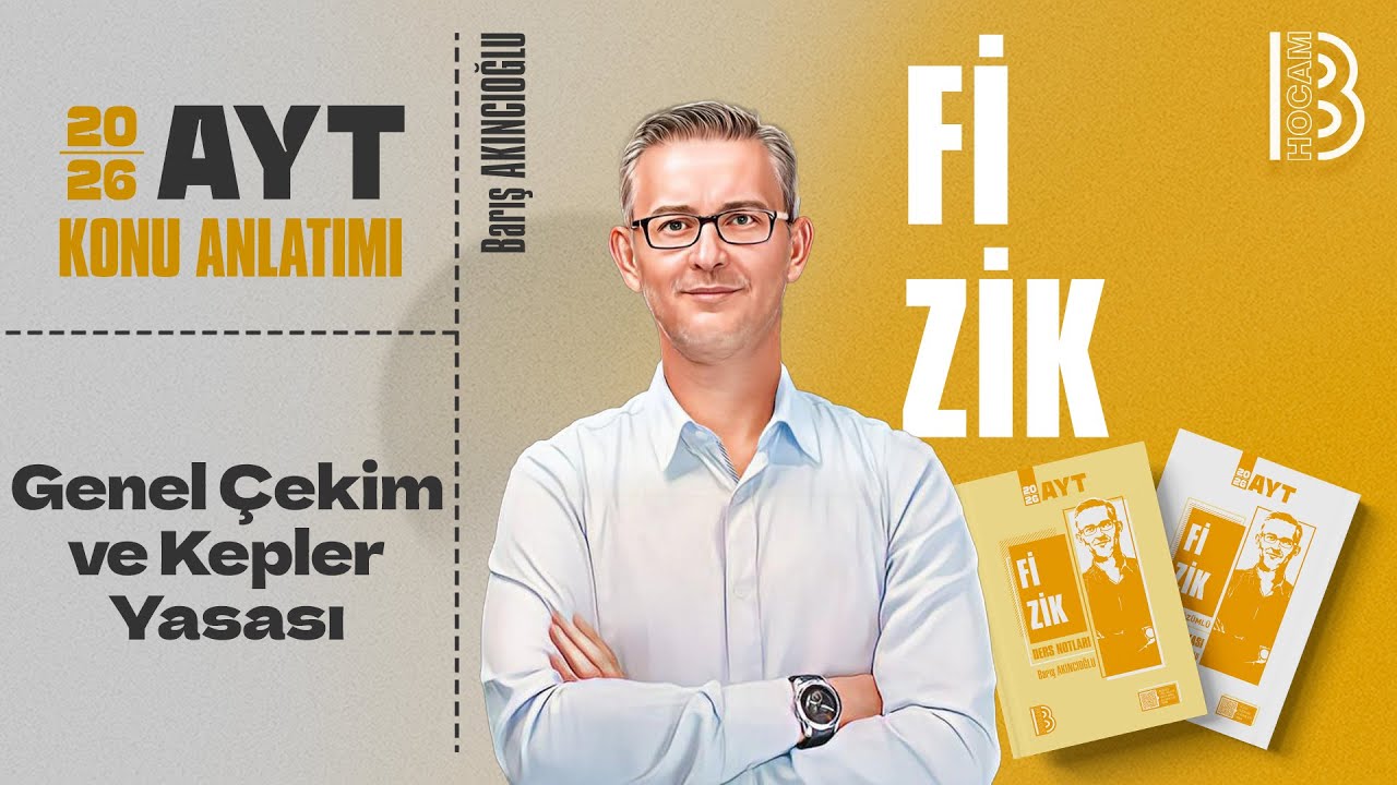 16) AYT Fizik - Genel Çekim ve Kepler Yasası - Barış AKINCIOĞLU - 2026