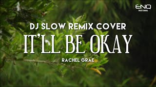 Asik untuk Healing DJ Slow Remix Cover It'll Be Okay Grace Grae Tik Tok Viral 2022