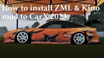How to Install ZML & Kino Mod for CarX