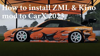 How to Install ZML & Kino Mod for CarX