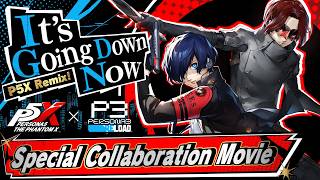 Persona5: The Phantom X - It's Going Down Now P5X Remix Special Movie