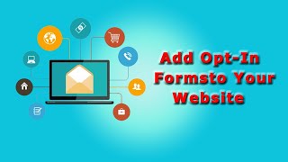 Add Opt-In Forms to Your Website