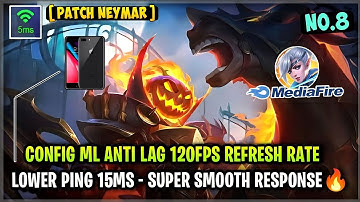 NEW!! Config ML Anti Lag Refresh Rate 120Fps Super Smooth Responsif + Low Ping [ Patch Neymar ] MLBB