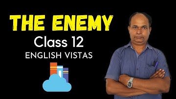 The Enemy Class 12 English | Eden English |