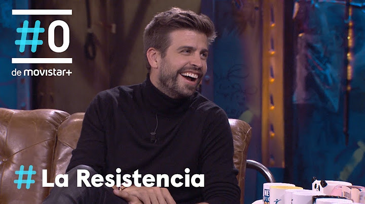 LA RESISTENCIA - Entrevista a Gerard Piqué | #LaResistencia 28.03.2019