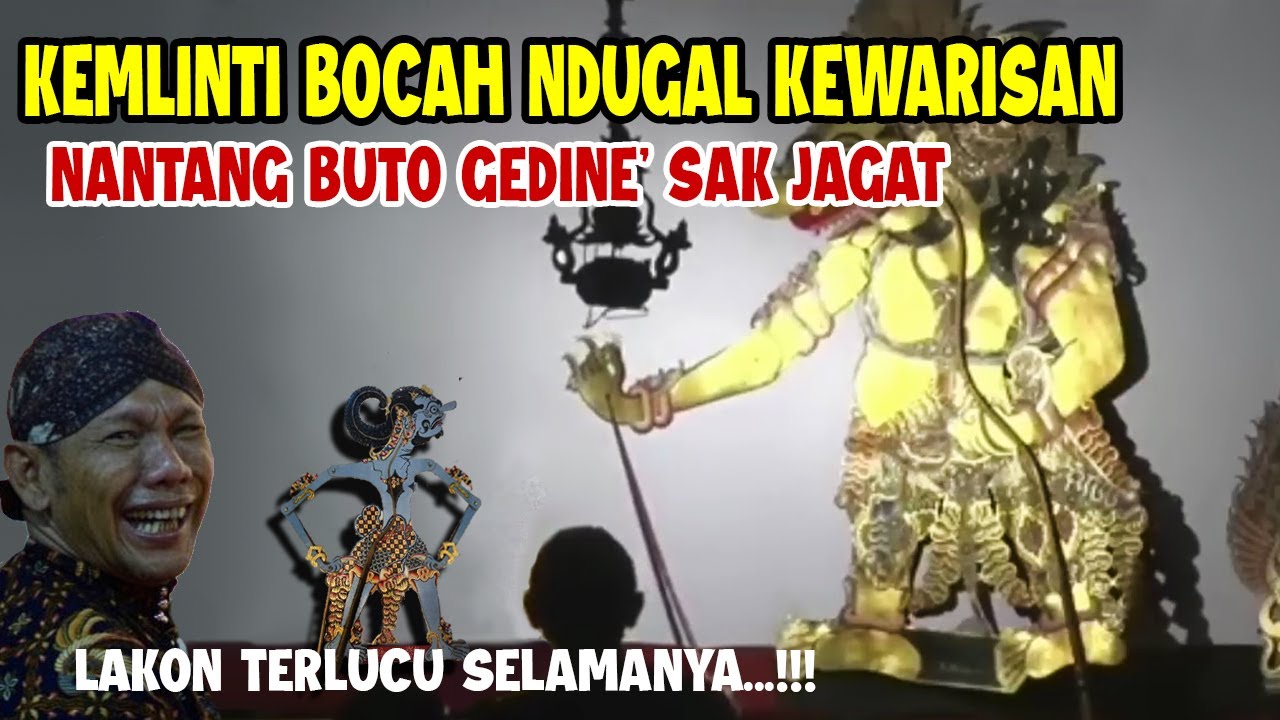 KEMLINTI BOCAH NDUGAL KEWARISAN NANTANG BUTO GEDINE' SAK JAGAT