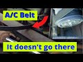 NEVER do this with BELTS! Customer States: No A/C