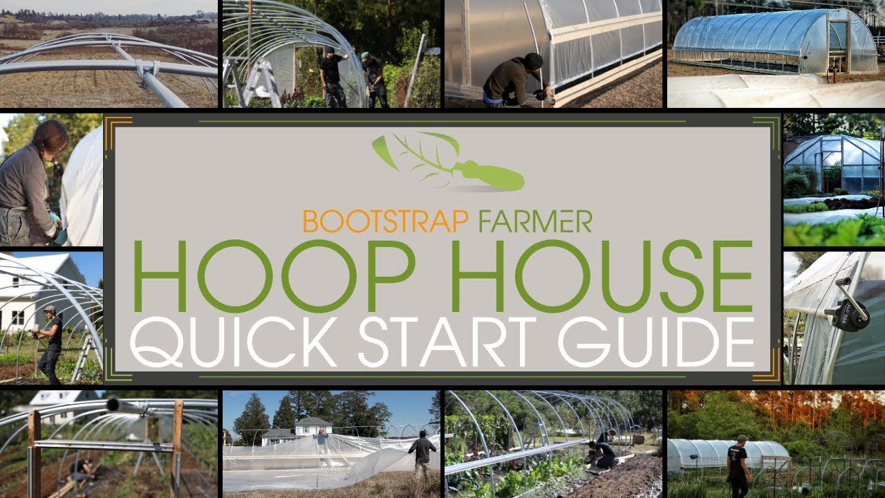 Bootstrap Farmer DIY Hoop House Quick Start Guide YouTube