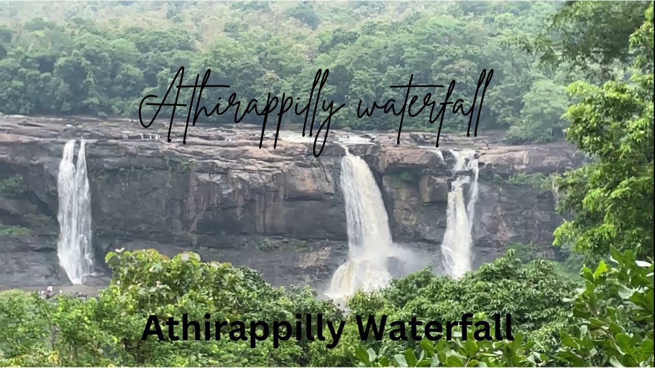 ATHIRAPPILLY WATERFALL - YouTube
