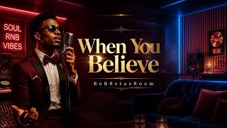 When You Believe – Whitney Houston & Mariah Carey | Emotional R&B Soul Cover by RnBRelaxRoom ❤️🎶
