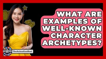 What Are Examples Of Well-known Character Archetypes? - The Animation Reel