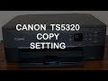 Canon TS5320 Copy Setting review.