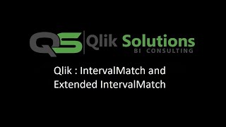 Qlik_003 : Scripting_001 : IntervalMatch and Extended IntervalMatch in Qlik Script