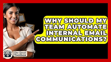 Why Should My Team Automate Internal Email Communications? - TheEmailToolbox.com